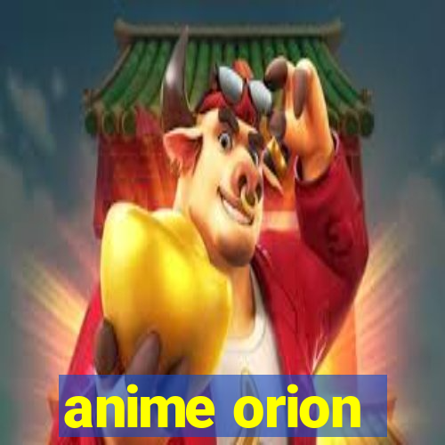 anime orion